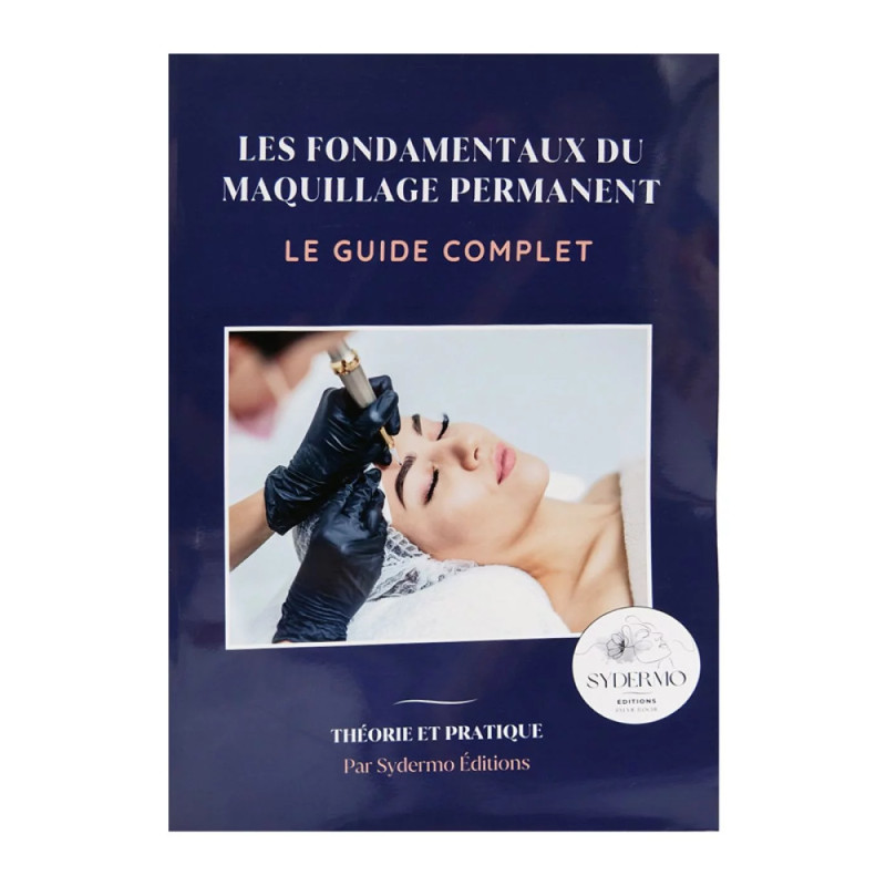 Livre Les fondamentaux du Maquillage Permanent Le guide Complet