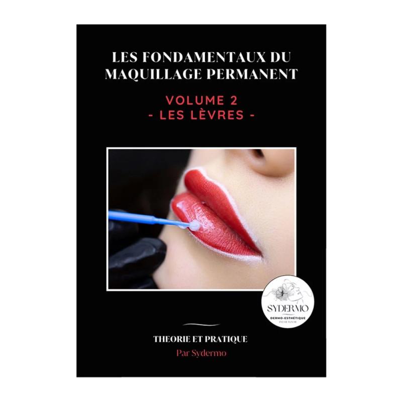 Livre Les fondamentaux du Maquillage Permanent - VOL..2 : Les Lèvres