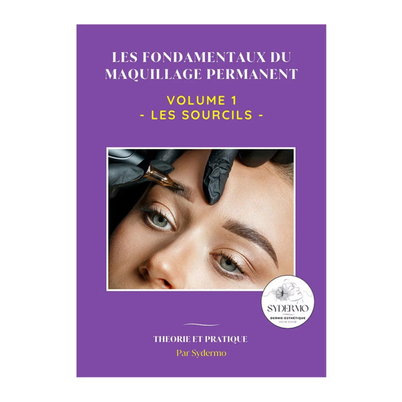 Livre Les fondamentaux du Maquillage Permanent - VOL..1 : Les sourcils